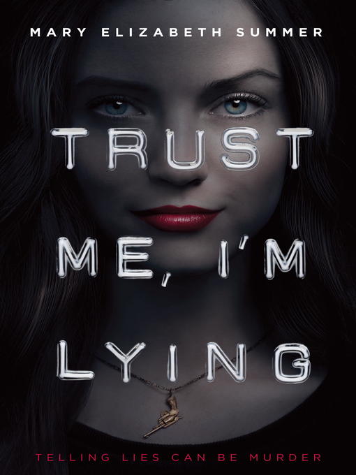 Title details for Trust Me, I'm Lying by Mary Elizabeth Summer - Wait list